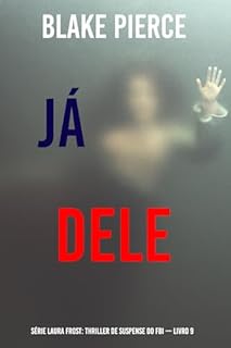 Livro Já Dele (Série Laura Frost: Thriller de Suspense do FBI — Livro 9)