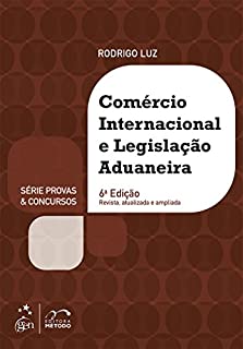 Série Provas & Concursos - Comércio Internacional e Legislação Aduaneira