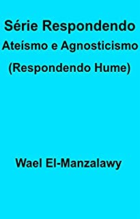 Livro Série Respondendo Ateísmo E Agnosticismo (Respondendo Hume)