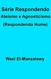 Livro Série Respondendo Ateísmo E Agnosticismo (Respondendo Hume)