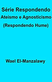 Livro Série Respondendo Ateísmo e Agnosticismo (Respondendo Hume)