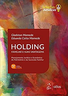 Livro Série Soluções Jurídicas: Holding Familiar e suas Vantagens