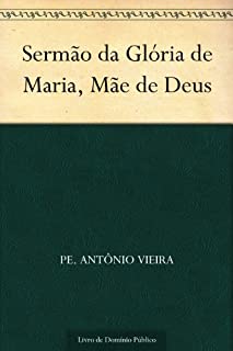 Livro Sermão da Glória de Maria, Mãe de Deus