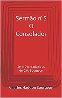 Livro Sermão n°5 O Consolador : Sermões traduzidos de C.H. Spurgeon