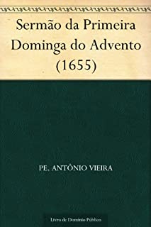 Sermão da Primeira Dominga do Advento (1655)