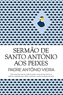 Livro Sermão de Santo António aos Peixes (Clássicos Guerra e Paz Livro 1)