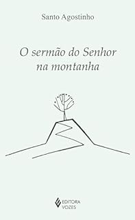 Livro O sermão do Senhor na montanha (Clássicos da Espiritualidade)