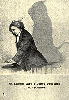Livro Um Sermão Para O Tempo Presente, por C. H. Spurgeon