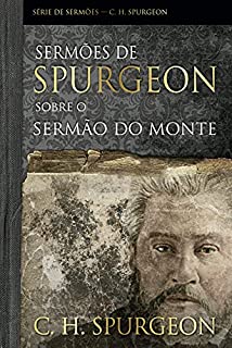 Livro Sermões de Spurgeon Sobre o Sermão do Monte