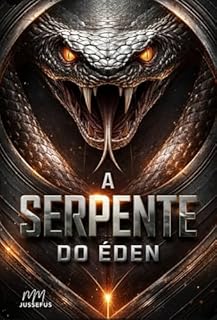 A SERPENTE DO ÉDEN