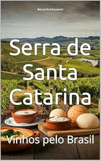 Livro Serra de Santa Catarina: Vinhos pelo Brasil (Wines of the World)