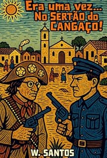 Livro Era Uma Vez... No Sertão Do Cangaço!