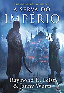 Livro A serva do império (A Saga do Império Livro 2)