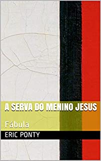 Livro A SERVA do menino Jesus: Fábula
