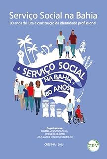 Serviço social na Bahia – 80 anos de luta e construção da identidade profissional
