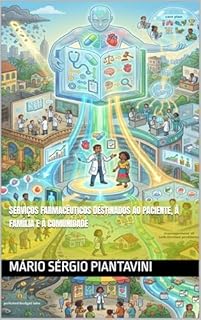 Serviços farmacêuticos destinados ao paciente, à família e à comunidade
