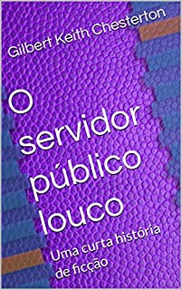 Livro O servidor público louco: Uma curta história de ficção