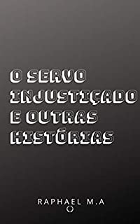 Livro O servo injustiçado & outras histórias
