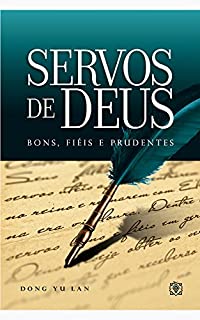 Livro Servos de Deus: bons, fiéis e prudentes