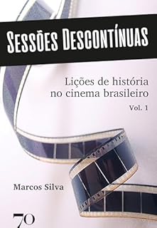 Livro Sessões Descontínuas v. 1: Lições de História no Cinema Brasileiro