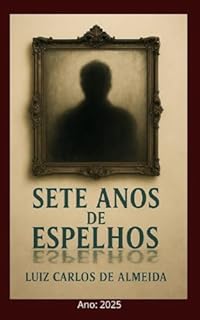 Livro Sete Anos de Espelhos