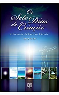 Livro Os sete dias da criação: A economia de Deus em Gênesis