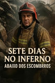 Livro Sete Dias No Inferno - Abaixo Dos Escombros