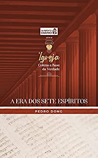 Livro A era dos sete Espíritos (Alimento diário - A igreja: coluna e base da verdade)