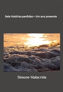 Livro Sete histórias perdidas – Um ano presente