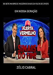 Livro OS SETE MAIORES E INEGÁVEIS SINAIS DA VOLTA DE CRISTO: EM NOSSA GERAÇÃO