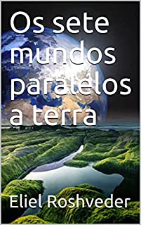 Livro Os sete mundos paralelos a terra