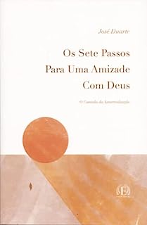 Livro Os Sete Passos Para Uma Amizade Com Deus: O Caminho da Autorrealização