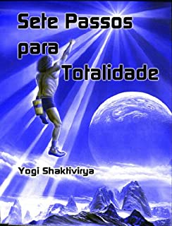 Livro Sete Passos para Totalidade  Seu Guia de Bliss