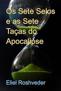 Livro Os Sete Selos E As Sete Taças Do Apocalipse