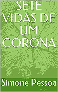 Livro SETE VIDAS DE UM CORONA