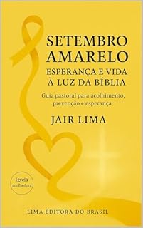Livro Setembro Amarelo: Esperança a Luz da Bíblia