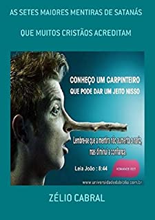 AS SETES MAIORES MENTIRAS DE SATANÁS: QUE MUITOS CRISTÃOS ACREDITAM (sim Livro 4)