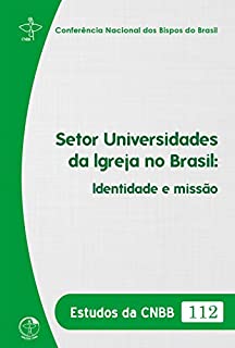 Livro Setor Universidades da Igreja no Brasil: Identidade e missão