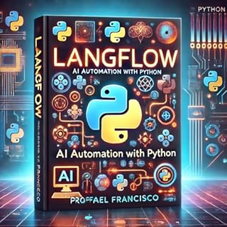Livro Setting Up LangFlow and Creating 10 AI-Powered Automations Using Python