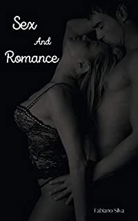 Livro Sex and romance: Descubra como manter ou reacender o Romance e o Sexo em sua Vida