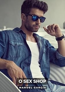 Livro O Sex Shop: Desejos Gay Inconfessáveis: um Amor Romântico e Sensual entre Homens Homossexuais