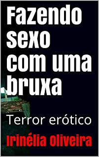 Livro Fazendo sexo com uma bruxa: Terror erótico