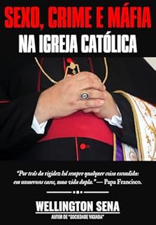 Livro SEXO, CRIME E MÁFIA NA IGREJA CATÓLICA