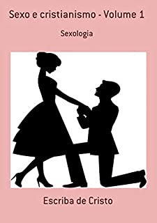 Livro Sexo E Cristianismo   Volume 1