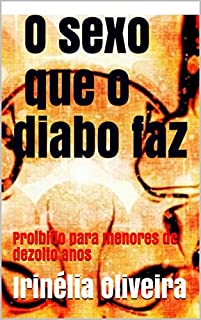 Livro O sexo que o diabo faz: Proibido para menores de dezoito anos