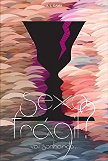 Livro Sexo Frágil?: Vai sonhando...