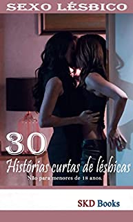 Sexo lésbico: 30 histórias curtas lésbicas (literatura erótica)
