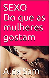Livro SEXO Do que as mulheres gostam