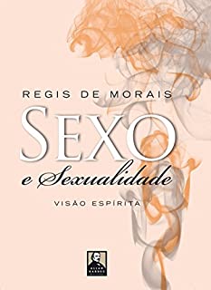 Sexo e Sexualidade: Visão Espírita