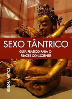 Livro Sexo Tântrico: Guia Prático para o Prazer Consciente